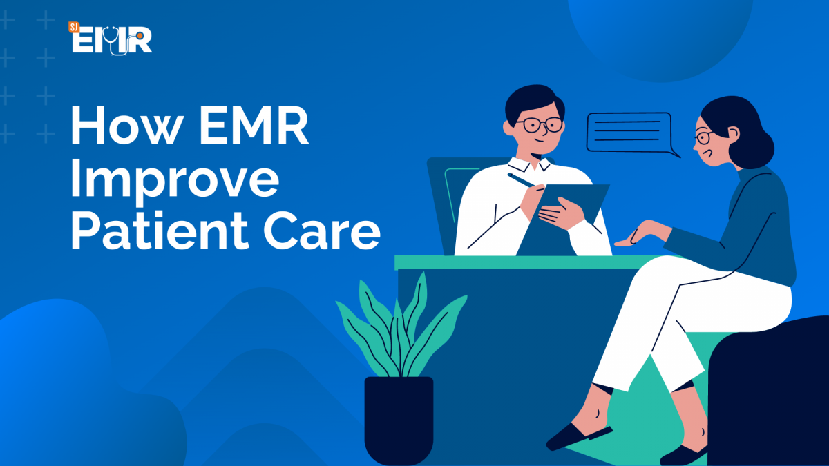 How EMR Improve Patient Care